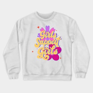 Girl support girl Crewneck Sweatshirt